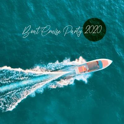 Boat Cruise Party 2020 專輯 New Chill Out Music