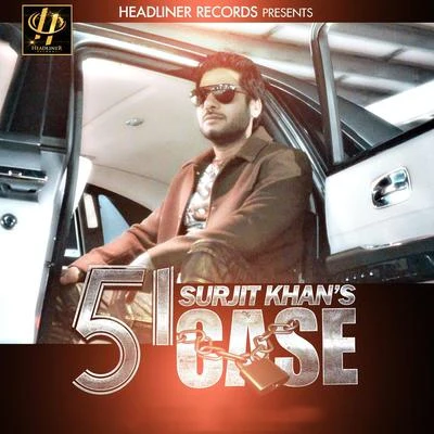 51 Case 专辑 Surjit Khan/Gurpal Mattiar/Surinder Shinda, Chorus/Harjit Harman/Sukhi Khan