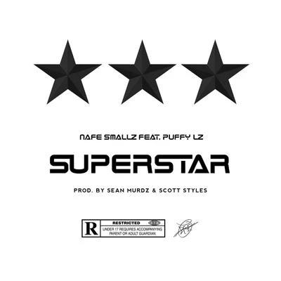 Nafe Smallz Superstar (feat. Puffy L&#x27;z)