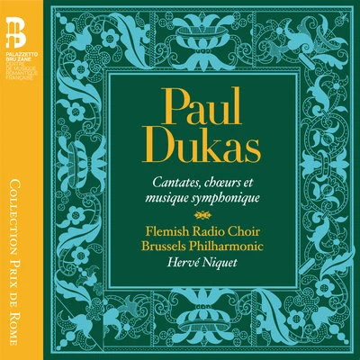 Dukas: Cantates, chœurs et musique symphonique 專輯 Flemish Radio Choir