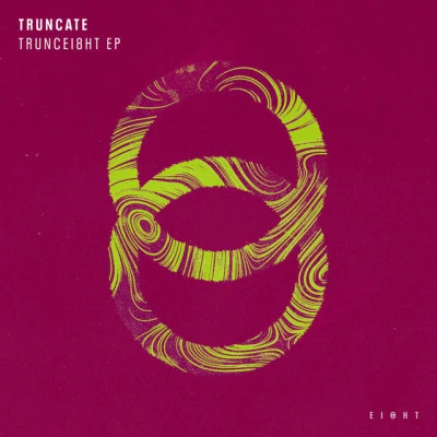 TRUNCEI8HT EP 专辑 Truncate