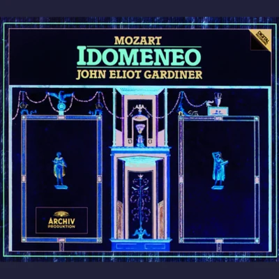 The Monteverdi ChoirJohn Eliot GardinerDonna DeamBryn TerfelJulian ClarksonWiener PhilharmonikerPhilip SalmonNicola JenkinRichard SavageSuzanne Flowers Idomeneo, re di Creta, K.366Appendix - Act 3, scena 10