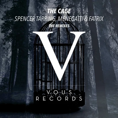 The Cage (The Remixes) 专辑 Tate Strauss/Julian R/SPENCER TARRING/Mobin Master/Lumira