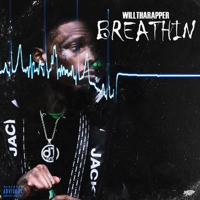 Breathin 專輯 WillThaRapper