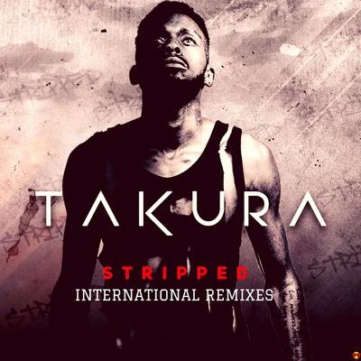 TakuraFreestylers STRIPPED International Remixes