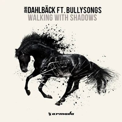 John Dahlback Walking With Shadows (Remixes)