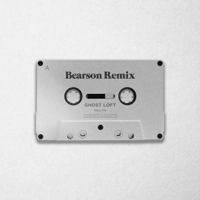 Talk to Me (Bearson Remix) 专辑 Ghost Loft