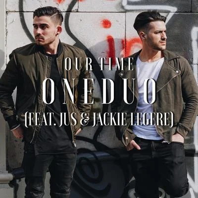 Our Time (feat. JUS & Jackie Legere) 專輯 ONEDUO