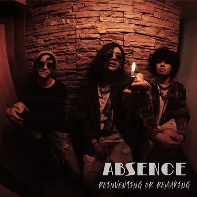 Reinventing or Remaking 專輯 Absence