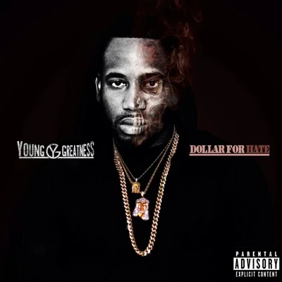 Dollar For Hate 專輯 KaMillion/Young Greatness/Jhonni Blaze/Doeshun/T.O. Green