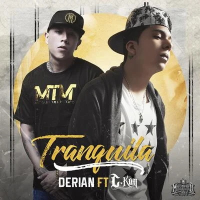 Tranquila (feat. C-Kan) - Single 专辑 Derian/Deack Lopez