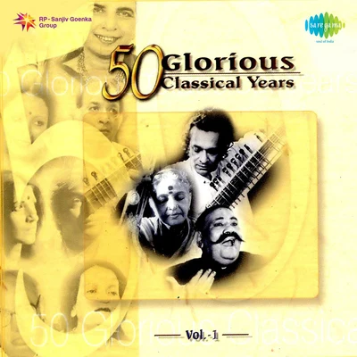 50 Glorious Classical Years 专辑 Iqbal Ahmed Siddiqi/Begum Akhtar/Master Madan/Vandana Bajpai