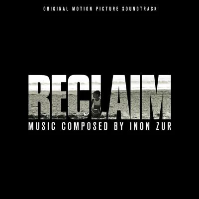 Reclaim (Original Motion Picture Soundtrack) 专辑 Inon Zur