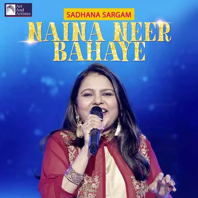 Naina Neer Bahaye 專輯 Sadhana Sargam