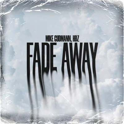 Fade Away 專輯 Lucas Fernández/Mike Gudmann/Medon