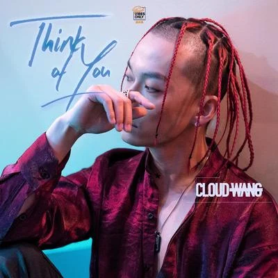 Think Of You 专辑 Cloud Wang (王云)