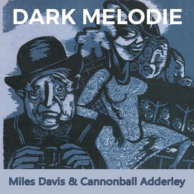 Cannonball Adderley Dark Melodie