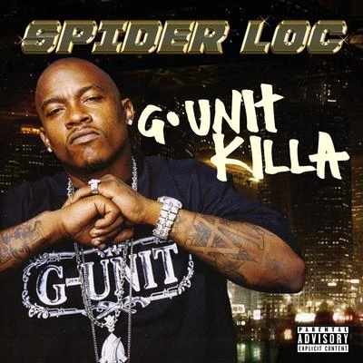 G.Unit Killa 专辑 C-Hecc/Spider Loc/Kay Nine Tha Boss