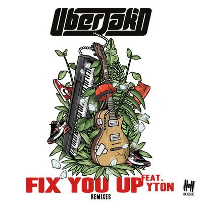 Uberjakd Fix You Up (Remixes)