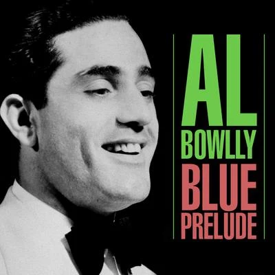 Blue Prelude 专辑 Joe Crossman/Jim Easton/Harry Berly/Mary Charles/Al Bowlly