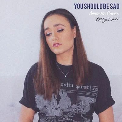 You should be sad 专辑 Oliviya Nicole