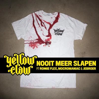 Nooit Meer Slapen 专辑 Yellow Claw