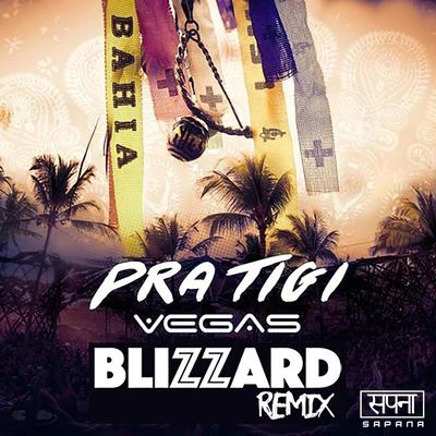 Vegas (Brazil) Pratigi (Blizzard Music Remix)