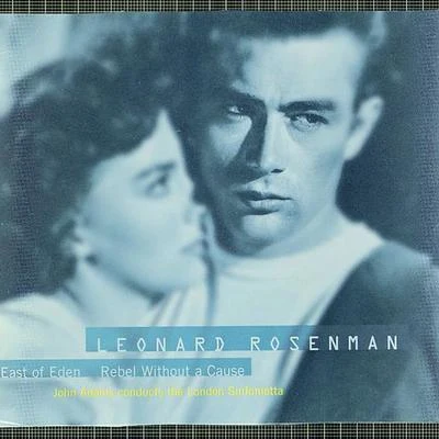 The Film Music Of Leonard Rosenman: East Of Eden, Rebel Without A Cause 专辑 John Adams