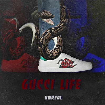 Gucci Life 專輯 Unreal