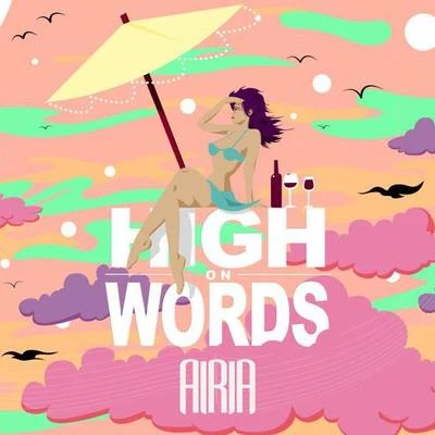 Airia High On Words