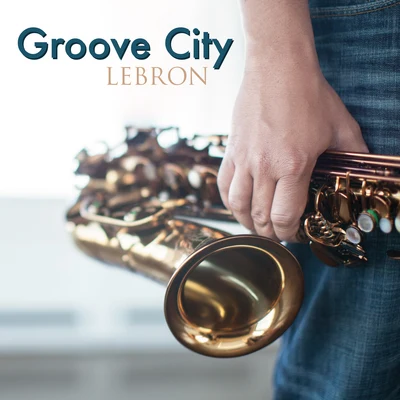 Groove City 專輯 LeBron