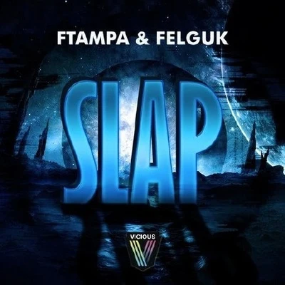 Slap 專輯 Felguk/Oliver Heldens/Illusionize/VooDooSon