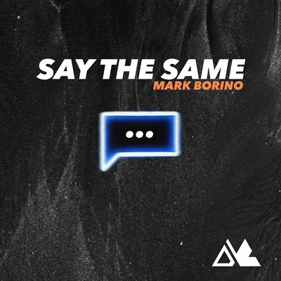 Say the Same 專輯 Mark Borino/Laurentius