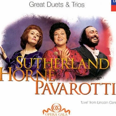 Live From Lincoln Center, New York - Great Duets Trios 专辑 Joan Sutherland