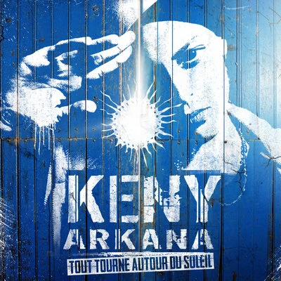 Tout tourne autour du Soleil 专辑 Keny Arkana