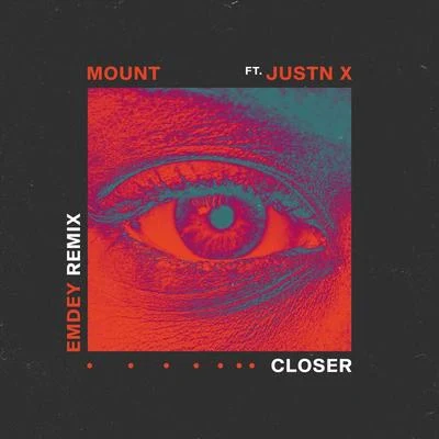 Closer (Emdey Remix) 專輯 MOUNT