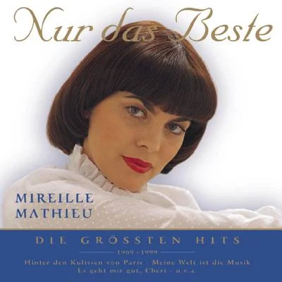 Nur das Beste - Die größten Hits 专辑 Mireille Mathieu