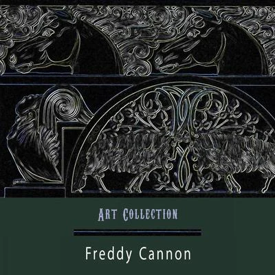 Freddy Cannon Art Collection 歌詞