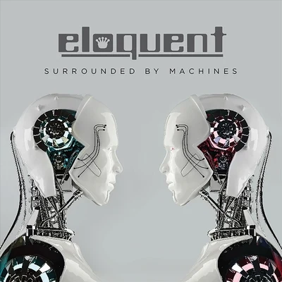 Surrounded by Machines 专辑 Eloquent