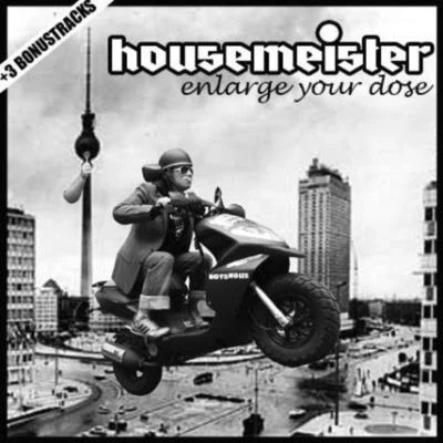 Enlarge Your Dose 專輯 Housemeister