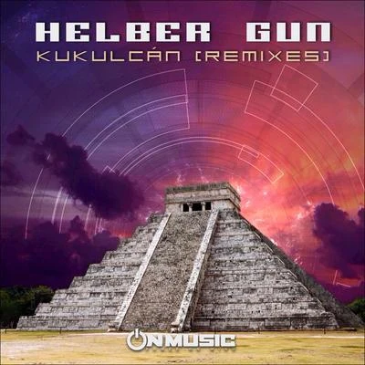 Kukulcán_Remixes 專輯 Helber Gun/SID/Antaluk/Spectral/Irazu