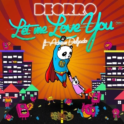 Deorro Let Me Love You