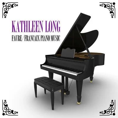 FaureFrancaix: Piano Music 专辑 Kathleen Long