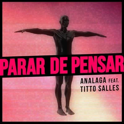 Parar de Pensar 專輯 ANALAGA