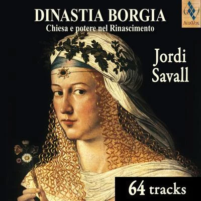 The Borgia Dynasty 專輯 Jordi Savall