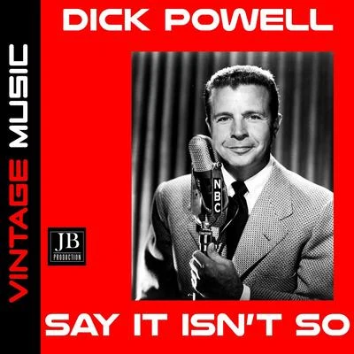 ValleeColcordFenstadDick Powell Say It Isn't So