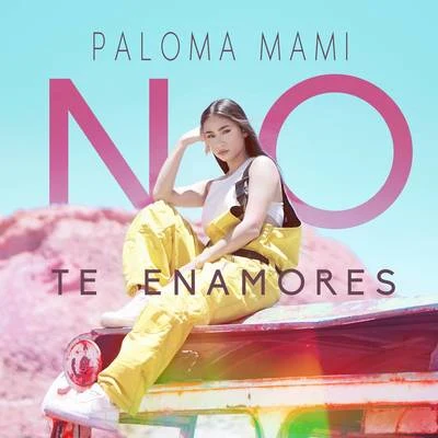 No Te Enamores 專輯 Paloma Mami