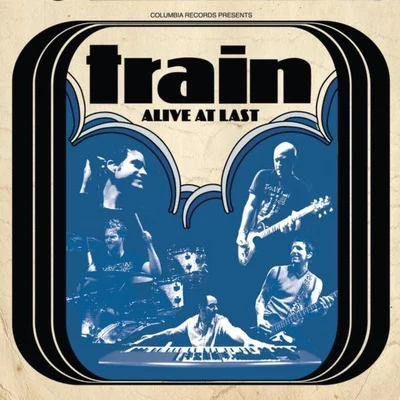 Alive At Last 專輯 Train