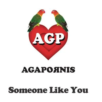 Someone Like You 專輯 Lauro/Agapornis/Hernan y La Champions Liga