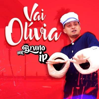 Vai Olivia 專輯 Mc Bruno IP